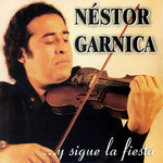 ...y Sigue La Fiesta Nestor Garnica