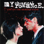 Life On The Murder Scene My Chemical Romance
