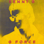 G Force Kenny G