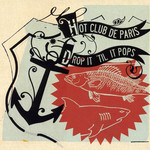 Drop It 'til It Pops Hot Club De Paris