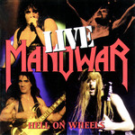 Hell On Wheels Live Manowar