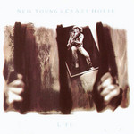 Life Neil Young & Crazy Horse