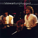 Unplugged... And Seated Rod Stewart