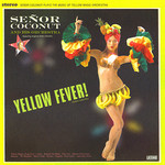 Yellow Fever! Seor Coconut And His Orchestra
