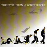 The Evolution Of Robin Thicke Robin Thicke