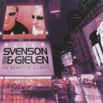 The Beauty Of Silence Svenson & Gielen