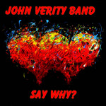 Say Why? John Verity Band
