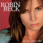 Do You Miss Me Robin Beck