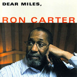 Dear Miles, Ron Carter Ron Carter