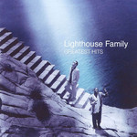 Greatest Hits Lighthouse Family