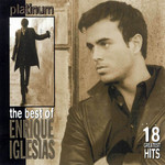 Platinum: The Best Of Enrique Iglesias Enrique Iglesias