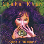 Come 2 My House Chaka Khan