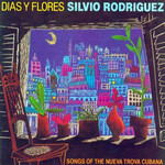 Dias Y Flores Silvio Rodriguez