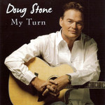 My Turn Doug Stone