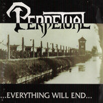 Everything Will End... Perpetual