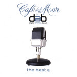  Cafe Del Mar By Digital Analog Band The Best 2