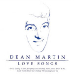 Love Songs Dean Martin