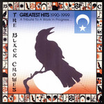 Greatest Hits 1990-1999 The Black Crowes