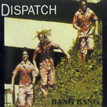 Bang Bang Dispatch