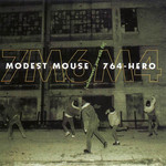 Whenever You See Fit Modest Mouse & 764-Hero