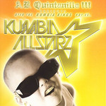 Ayer Fue Kumbia Kings Hoy Es... Kumbia All Starz A.b. Quintanilla III Presenta: Kumbia All Starz