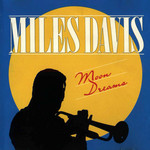 Moon Dreams Miles Davis