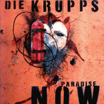 Paradise Now Die Krupps