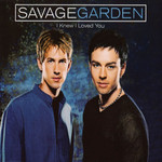 I Knew I Loved You (Cd Single) Savage Garden