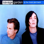 To The Moon And Back (Cd Single) Savage Garden