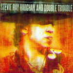 Live At Montreux 1982 & 1985 Stevie Ray Vaughan And Double Trouble