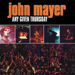 Any Given Thursday John Mayer