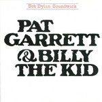 Pat Garrett & Billy The Kid Bob Dylan