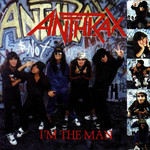 I'm The Man Anthrax