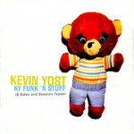 Ky Funk 'n Stuff (B Sides And Sessions Tapes) Kevin Yost