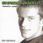 Maria Jose (Cd Single) Enrique Anaut