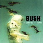 The Science Of Things Bush