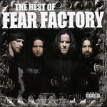 The Best Of Fear Factory Fear Factory