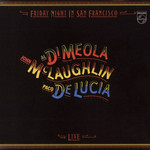 Friday Night In San Francisco Paco De Lucia John Mclaughlin Al Di Meola