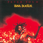 Bush Doctor (1978) Peter Tosh