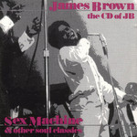 The Cd Of Jb (Sex Machine And Other Soul Classics) James Brown