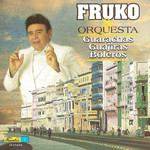 Guarachas Guajiras Boleros Fruko & Orquesta