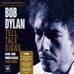 Tell Tale Signs: The Bootleg Series Volume 8 Bob Dylan