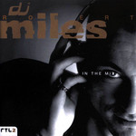 In The Mix Robert Miles