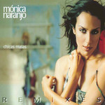 Chicas Malas Remixes (Cd Single) Monica Naranjo