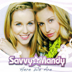 Here We Are Savvy & Mandy