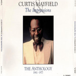The Anthology 1961-1977 Curtis Mayfield & The Impressions