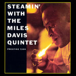 Steamin' With The Miles Davis Quintet Miles Davis