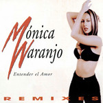 Entender El Amor: Remixes (Cd Single) Monica Naranjo