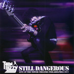 Still Dangerous: Live At The Tower Theatre Philadelphia 1977 Thin Lizzy