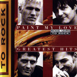 Paint My Love: Greatest Hits Michael Learns To Rock